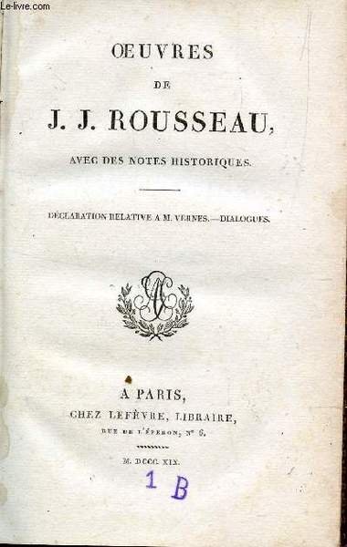 OEUVRES DE J.J. ROUSSEAU - TOME XVI / DECLARATION RELATIVE … | Immagine principale