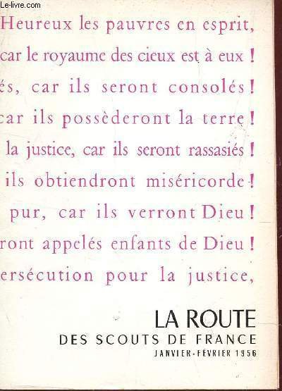LA ROUTE DES SCOUTS DE FRANCE - JANVIER-FEVRIER 1956 / PROCHE ORIENT 1956 - CATTE ANNEE A JERUSALEM - LES MAL LOGES - LE PROGRAMME TECHNIQUE - FAISONS LE POINT - LA TERRE ET LES HOMMES - ROUTIERS A L'ARMEE ETC.