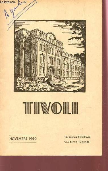 TIVOLI / NOVEMBRE 1960 / 40e ANNEE - N�3 / ENTRETIEN AVEC LE P. SEVESTRE : LOURDES - AU FIL DES JOURS - DISTRIBUTION DES PRIX - VACANCES UTILES, VACANCES AGREABLES / L'ASSOCATION.