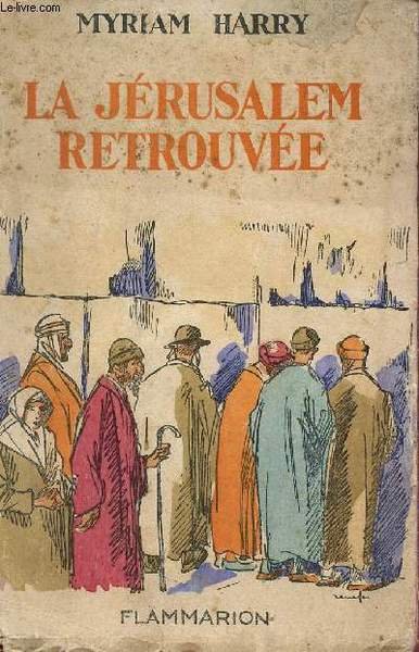 LE JERUSALEM RETOUVEE.