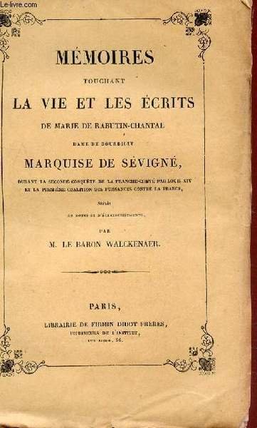 MEMOIRES TOUCHANT LA VIE ET LES ECRITS DE MARIE RABUTIN-CHANTAL, …