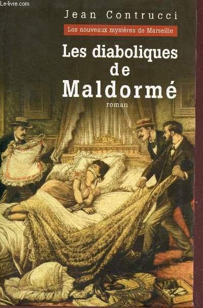 LES DIABOLIQUES DE MALDORME / COLLECTION "LESNOUVEAUX MYSTERES DE MARSEILLE".