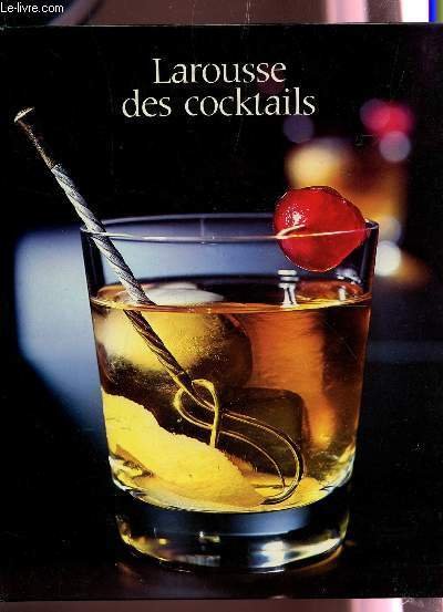 LAROUSSE DES COCKTAILS.