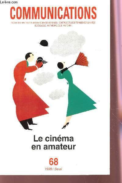 COMMUINICATIONS N�68 - ANNEE 1999 / LE CINEMA EN AMATEUR.