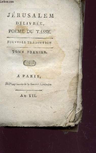JERUSALEM DELIVREE, POEME DU TASSE.