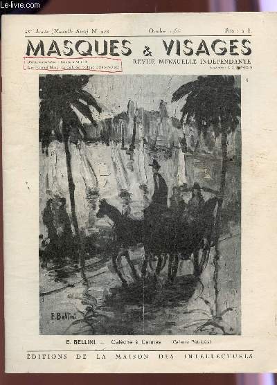 MASQUES ET VISAGES / 58e ANNEE - N�128 - OCTOBRE 1965 / TOUT CONTINUE / LA SALIEGISME / RENCONTRE D'ESCULAPE ET D'AMPHITRITE / BJORN / BELLINI / PIENTRE / PEINTURES ET POESIES ETC.