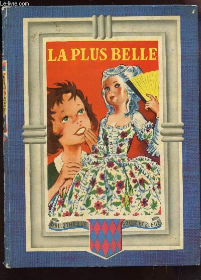 LA PLUS BELLE / COLLECTION "BIBLIOTHEQUE ROUGE ET BLEUE".