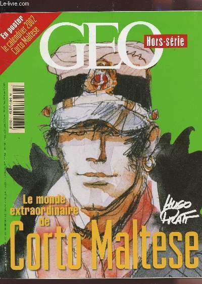 GEO HORS SERIE - LE MONDE EXTRAORDINAIRE DE CORTO MALTESE.