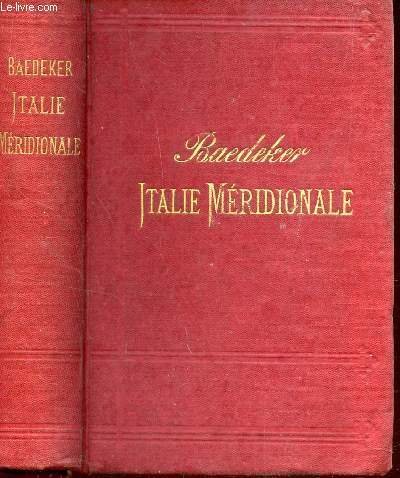 ITALIE - MANUEL DU VOYAGEUR / TROISIEME PARTIE : ITALIE MERIDIONALE, SICILE ET SARDAINGE - SUIVIES D'EXCURSIONS A MALTE, A TUNIS ET A CORFOU / 8e EDITION.