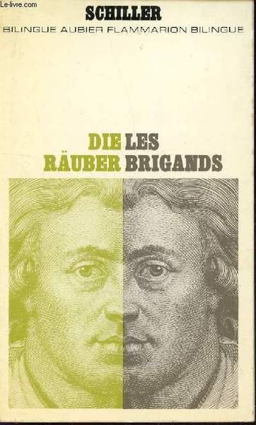 LES BRIGANDS - DIE RAUBER / BILINGUE AUBIER - FLAMMARION BILINGUE.