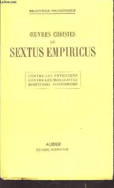OEUVRES CHOISIES DE SEXTUS EMPIRICUS : CONTRE LES PHYSICIENS CONTRE … | Immagine principale