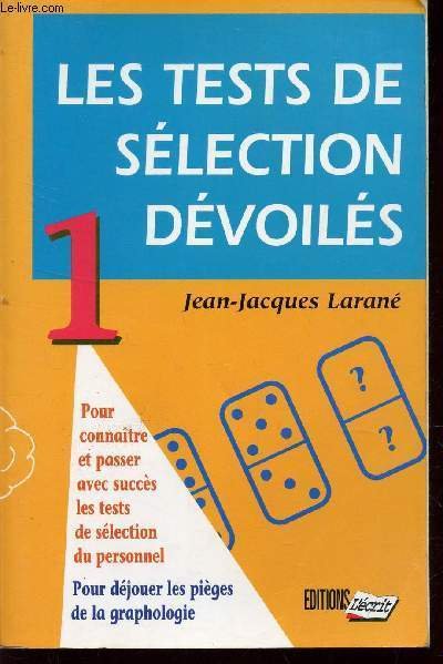 LES TESTS DE SELECTION DEVOILES / Ppur Conna Tre Et Passer Avec Succ S ...