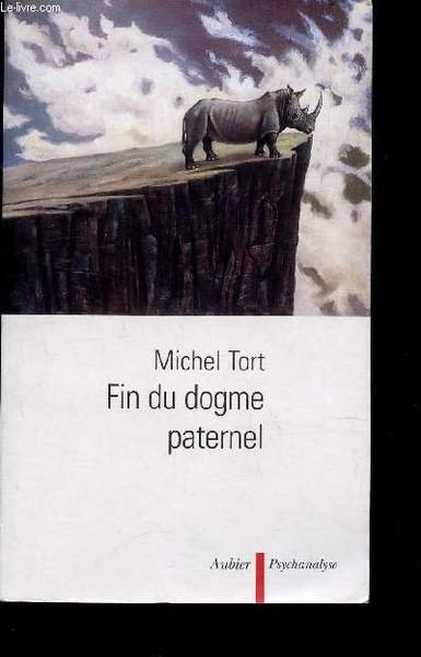 FIN DU DOGME PATERNEL / COLLECTION "PSYCHANALYSE".