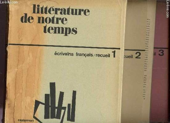 LITTERATURE DE NOTRE TEMPS - ECRIVAINS FRANCAIS - RECUEIL - …