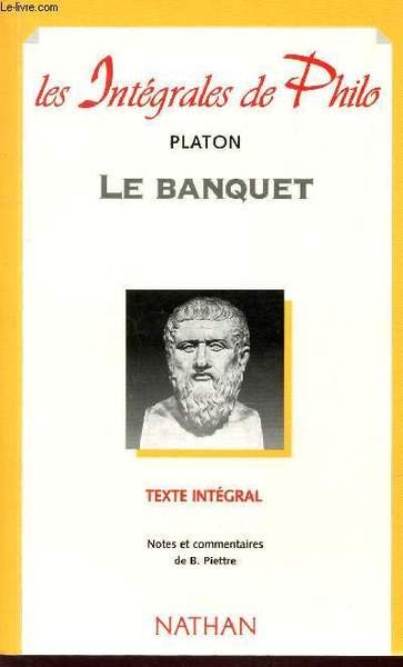 Le Banquet Texte Integral Collection Les Integrales De Philo Libro
