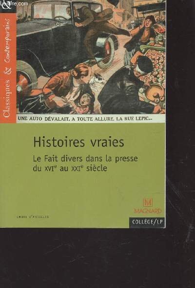 HISTOIRES VRAIES - LE FAIT DIVERS DANS LA RESSE DU …