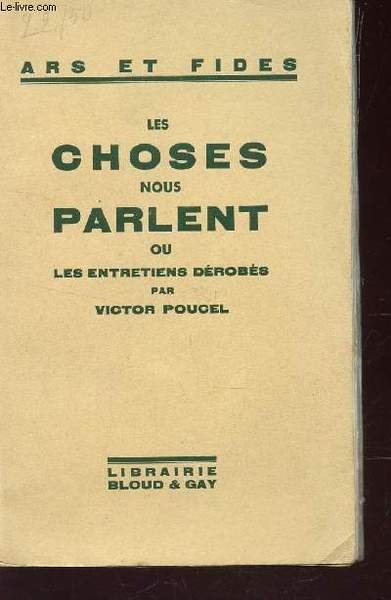 LES CHOSES NOUS PARLENT OU LES ENTRETIENS DEROBES / COLELCTION …