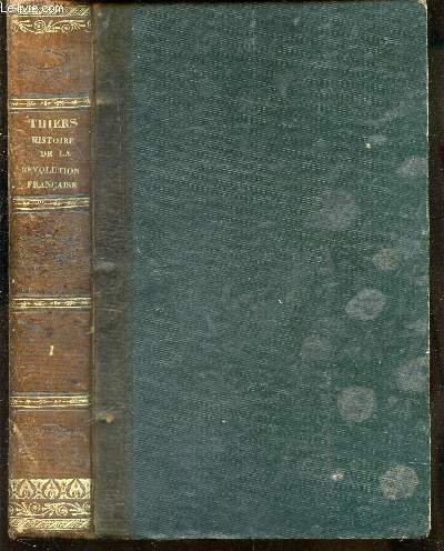 HISTOIRE DE LA REVOLUTION FRANCAISE / TOME PREMIER - ASSEMBLEE …