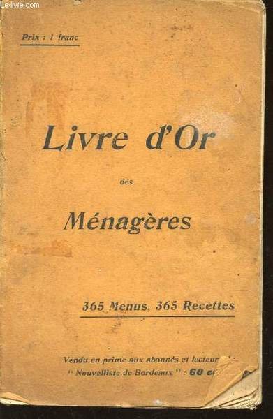 LIVRE D'OR DES MENAGERES - 365 MENUS, 365 RECETTES.