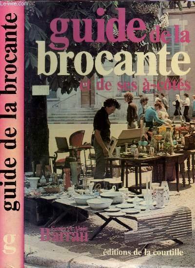 GUIDE DE LA BROCANTE ET DE SES A COTES. | Immagine principale