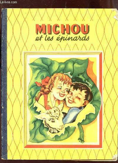 MICHOU ET LES EPINARDS / COLLECTION "UNE CUILLEREE POUR PAPA".