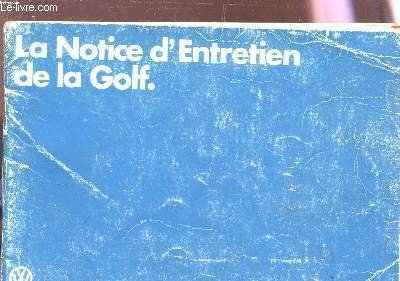 LA NOTICE D'ENTRETIEN DE LA GOLF - EDITION AOUT 1980.