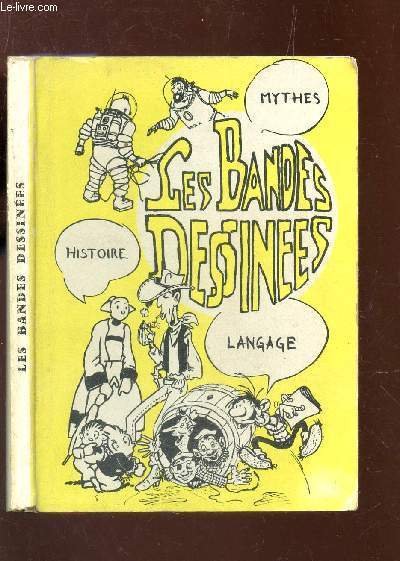 LES BANDES DESSINEES / Mythes - Histoire - langage.