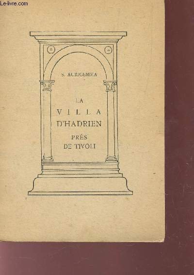 LA VILLA D'HADRIEN - PRES DE TIVOLI.