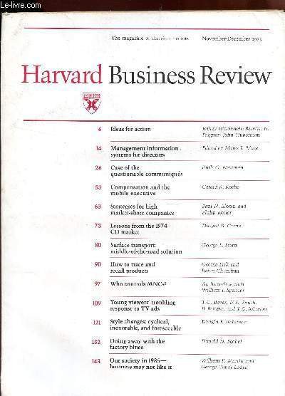 HARVARD BUSINESS REVIEW -Volume 53, number 6 - November 1975 / Ideas for action - Management information systems for directors - Case of the questionable communiqu�s - Compensation and the mobile executive - Strategies for high market-share companies ETC.