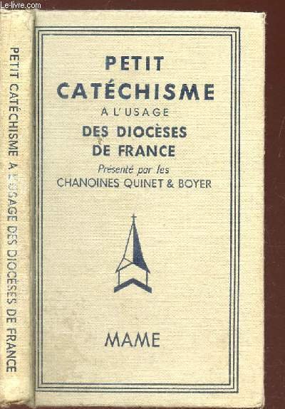 PETIT CATECHISME - A L'USAGE DES DIOCESES DE FRANCE.