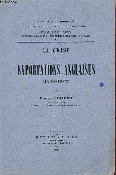 LA CRISE DES EXPORTATIONS ANGLAISES (1920-1927) / COLLECTION "PUBLICATIONS - …