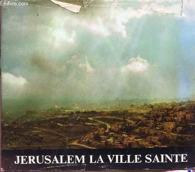 JERUSALEM LA VILLE SAINTE.