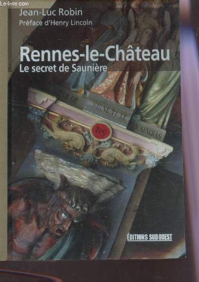RENNES LE CHATEAU - LE SECRET DE SAUNIERE.
