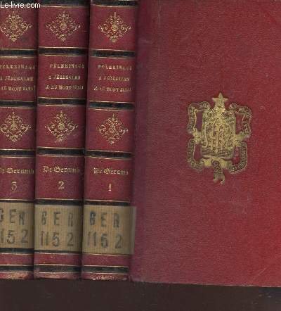 PELERINAGE A JERUSALEM ET AU MONT-SINA� / EN 3 VOLUMES : TOMES + 2 + 3 .