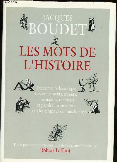 LES MOTS DE L'HISTOIRE - dictionnaire historique des evenements, des …