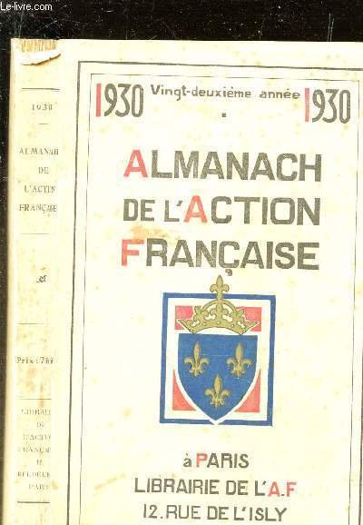 ALMANACH DE L'ACTION FRANCAISE - 1930 (vingt-deuxieme ann�e).
