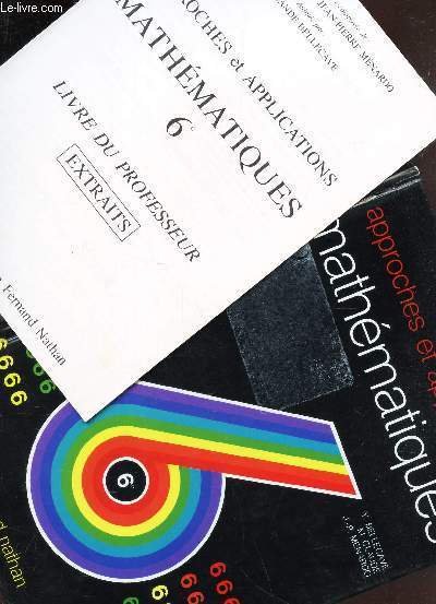 MATHEMATIQUES - 6e - APPROCHES ET APPLICATIONS + 1 FASCICULE …