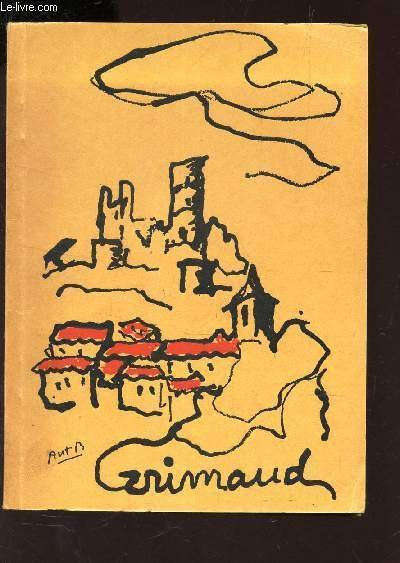 MONOGRAPHIE DE GRIMAUD (VAR) / ENVOI DE L'AUTEUR.