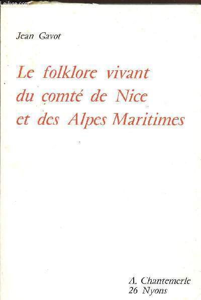 LE FOLKLORE VIVANT DU COMITE DE NICE ET DES ALPES …