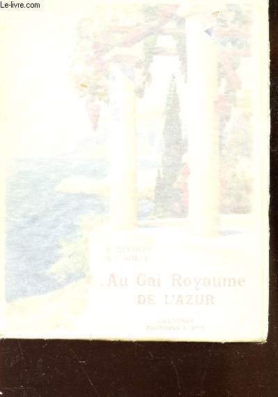 AU GAI ROYAUME DE L'AZUR / Du lentisque des Maures …