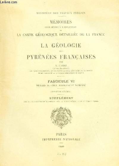 LE GEOLOGIE DES PYRENEES FRANCAISES - FASCICULE VI - FEUILLES …