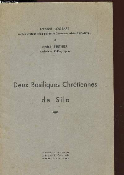 DEUX BASILIQUES CHRETIENNES DE SILA / ENVOI DE L'AUTEUR.