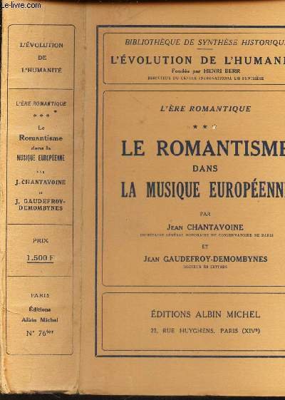 LE ROMANTISME DANS LA MUSIQUE EUROPEENNE / L'ERE ROMANTIQUE (TOME …