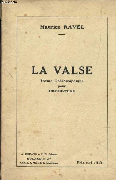 LA VALSE - Poeme choregraphique pour ORCHESTRE.