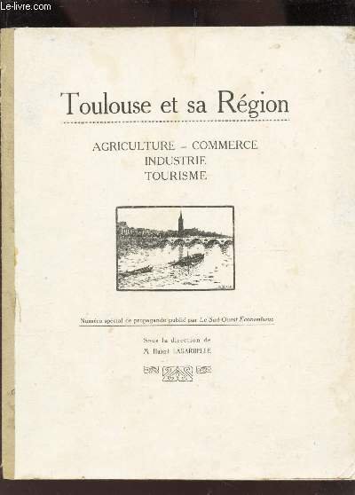 TOULOUSE ET SA REGION / AGRICULTURE - COMMERCE - INDUSTRIE …