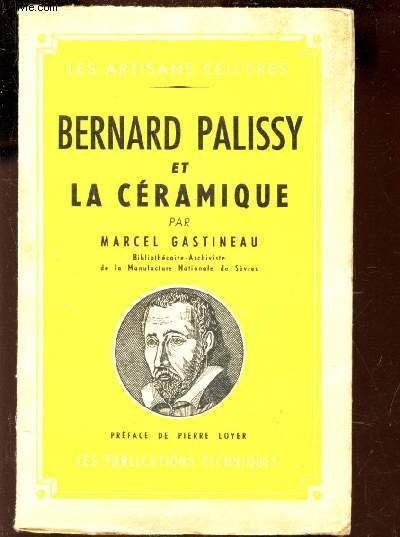 BERNARD PALISSY ET LA CERAMIQUE - suivi de " Note …
