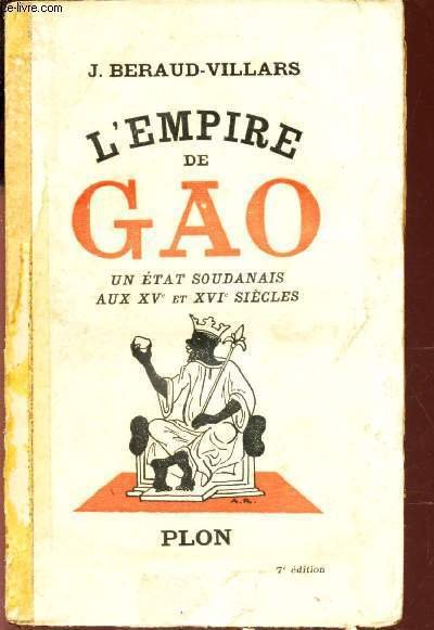 L'EMPIRE DE GAO - UN ETAT SOUDANAIS AU XVe ET …