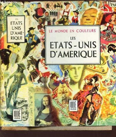 LES ETATS UNIS D'AMERIQUE / COLLECTION "LE MONDE EN COULEURS"