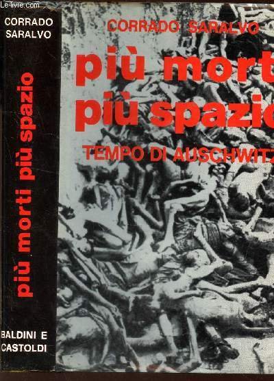 PIU MORTI PIU SPAZIO - TEMPO DI AUSCHWITZ