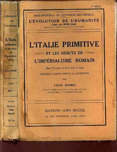 L'ITALIE PRIMITIVE - ET LES DEBUTS DE L'IMPERIALISME ROMAIN / …